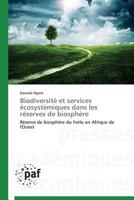 Biodiversita(c) Et Services A(c)Cosysta]miques Dans Les Ra(c)Serves de Biospha]re 3838143957 Book Cover