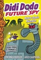 Didi Dodo, Future Spy: Robo-Dodo Rumble 1419736884 Book Cover