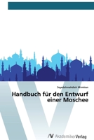 Handbuch für den Entwurf einer Moschee (German Edition) 6200667136 Book Cover