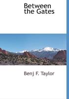 Between the Gates 111727425X Book Cover