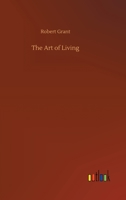 The Art of Living (Classic Reprint) 1541133463 Book Cover