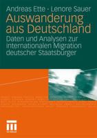 Auswanderung Aus Deutschland: Daten Und Analysen Zur Internationalen Migration Deutscher Staatsburger 3531158694 Book Cover