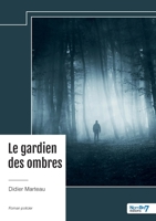 Le gardien des ombres (French Edition) B0DQKNBLP7 Book Cover