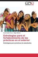 Estrategias para el fortalecimiento de las prácticas en el exterior 3848460300 Book Cover