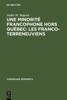 Une Minorite Francophone Hors Quebec: Les Franco-Terreneuviens 348456010X Book Cover