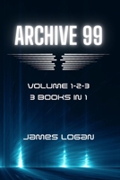 Archive 99 Volume 1-2-3: 3 Books in 1 B0CMT96G3D Book Cover