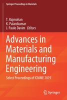 Advances in Materials and Manufacturing Engineering: Select Proceedings of ICMME 2019 (Springer Proceedings in Materials, 7) 9811562660 Book Cover