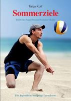 Sommerziele: Teil 6 der Sand-Strand-Sommer-Reihe 3741227129 Book Cover