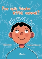 Por que tenho esse nome? (Portuguese Edition) 6554208666 Book Cover