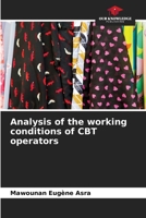 Analysis of the working conditions of CBT operators 6204153617 Book Cover