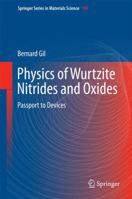 Physics of Wurtzite Nitrides and Oxides: Passport to Devices 3319380834 Book Cover