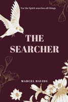 The Searcher: For the Spirit searches all things B0BRDJ1GD2 Book Cover