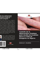 Contrôle de la détérioration fongique post-récolte de la patate douce à l'aide de bioagents au Nigeria 6206033686 Book Cover