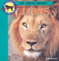 101 Facts About Lions (Barnes, Julia, 101 Facts About Predators.) 0836840372 Book Cover