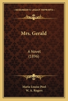 Mrs. Gerald: A Novel (Classic Reprint) 0548656738 Book Cover