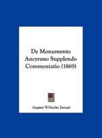 De Monumento Ancyrano Supplendo Commentatio (1869) 1166689263 Book Cover