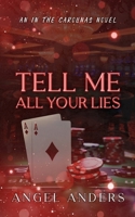 Tell Me All Your Lies: A Rivals to Lovers Dad's Best Friend Romance (In the Carolinas) B0FBXDNZXP Book Cover