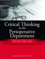 Critical Thinking in the Operating Room: Skills to Assess, Analyze, and Act (Critical Thinking 1601462050 Book Cover