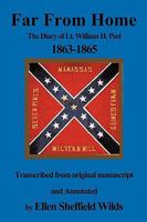 Far from Home: The Diary of Lt. William H. Peel 1863-1865 1438993498 Book Cover