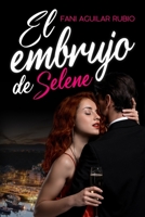 El embrujo de Selene B09T7PYB9H Book Cover