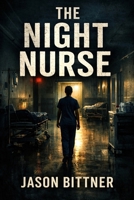 THE NIGHT NURSE B0GQPSWGYP Book Cover