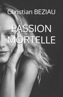 PASSION MORTELLE (French Edition) B0FBKWF147 Book Cover
