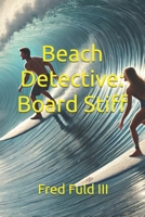 Beach Detective: Board Stiff B0DQ8XWJRV Book Cover