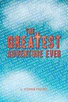 The Greatest Adventure Ever 191005304X Book Cover