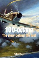 100-Octane: The Story Behind the Fuel 095384403X Book Cover
