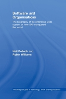 Software and Organizations: The Biography of the Enterprise-Wide System or How SAP 0415521602 Book Cover