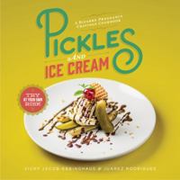 Pickles and Ice Cream: A Bizarre Pregnancy Cravings Cookbook 0762461691 Book Cover