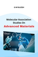 Molecular Association Studies On Advanced Materials 1805270362 Book Cover