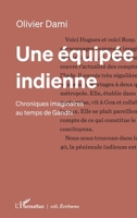 Une équipée indienne: Chroniques imaginaires au temps de Gandhi 2336411466 Book Cover
