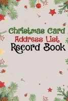 Christmas Card Address List Record Book: Best Christmas Card Address Book for Listing and Managing Christmas Cards, Plenty of Space to Write Down & Keep Track of Christmas Cards Sent and Received 171191052X Book Cover