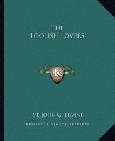 The Foolish Lovers 149750483X Book Cover