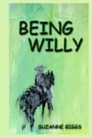 Being Willy 1502783525 Book Cover