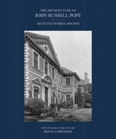 The Architecture of John Russell Pope: Selected Works: Houses 1788843703 Book Cover