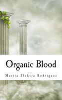 Organic Blood 0987600915 Book Cover