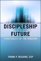 Discipleship for the Future: Spirituality of the Kingdom 0809155885 Book Cover