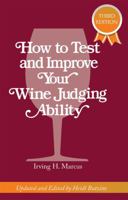How to Test and Improve Your Wine Judging Ability 0982673388 Book Cover