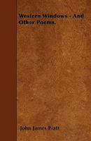 Western Windows and Other Poems 1275732046 Book Cover