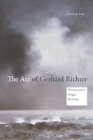 The Art of Gerhard Richter: Hermeneutics, Images, Meaning 1350040320 Book Cover