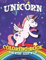 Unicorn Coloring Book for Kids Ages 4-8: Funny Unicorns Magical Gifts for Childrens Creative 1695567013 Book Cover