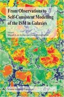 From Observations to Self-Consistent Modelling of the Ism in Galaxies 1402019394 Book Cover
