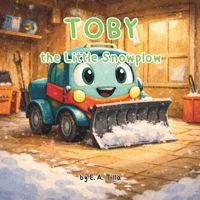 Toby the Little Snowplow B0GJT62CWM Book Cover