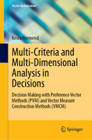 Multi-Criteria and Multi-Dimensional Analysis in Decisions: Using Vector Reference Methods to Support Decision Making 3031405374 Book Cover
