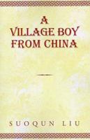 A Village Boy from China 0738820083 Book Cover