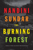 The Burning Forest: India's War in Bastar 178873145X Book Cover