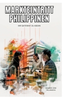 Markteintritt Philippinen: Ihr Gateway zu ASEAN (German Edition) 3384242483 Book Cover