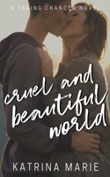 Cruel and Beautiful World 1958348058 Book Cover